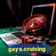 gays cruising